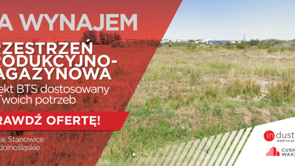 Cushman & Wakefield Polska Sp. z o. o.  atrakcyjna oferta nieruchomości w Oławie