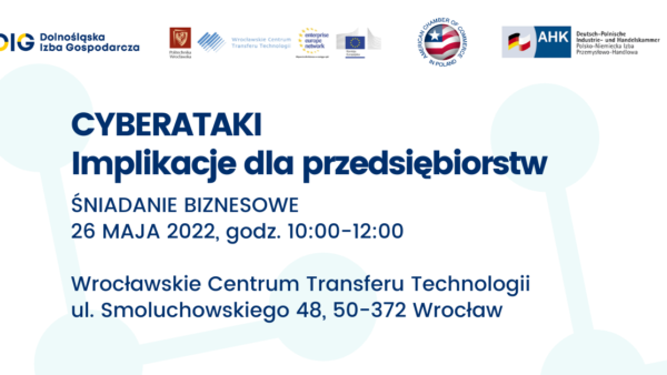 „CYBERATAKI. Implikacje dla przedsiębiorstw" śniadanie biznesowe