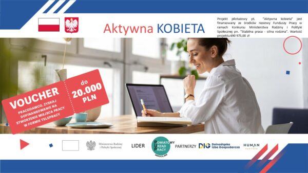 Nabór zgłoszeń Pracodawców o przyznanie dofinansowania w formie vouchera aktywizacyjnego w ramach projektu pilotażowego „Aktywna Kobieta”