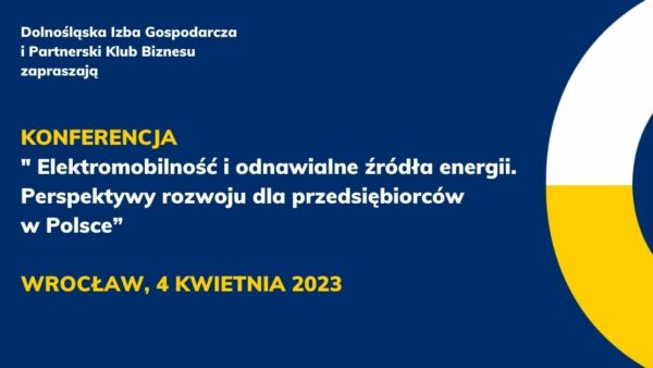 KONFERENCJA: Elektromobilność i odnawialne źródła energii. Perspektywy rozwoju dla przedsiębiorców w Polsce
