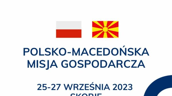 POLSKO-MACEDOŃSKA MISJA GOSPODARCZA