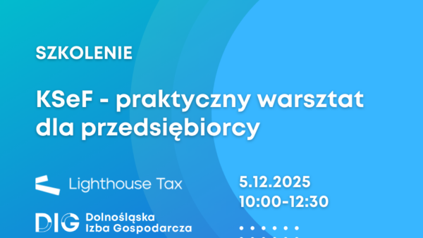 SZKOLENIE: KSeF - praktyczny warsztat dla przedsiębiorcy