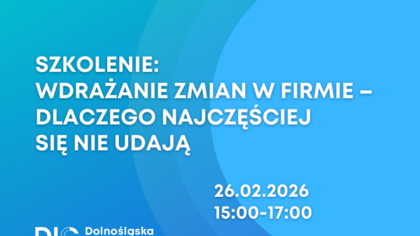 SZKOLENIE „Wdrażanie zmian w firmie – dlaczego najczęściej się nie udają”